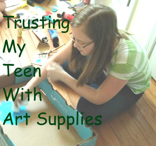 Trusting My Teen With Art Supplies
